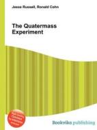 The Quatermass Experiment di Jesse Russell, Ronald Cohn edito da Book On Demand Ltd.