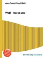 Wolf Rayet Star edito da Book On Demand Ltd.