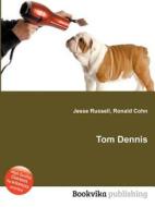 Tom Dennis edito da Book On Demand Ltd.