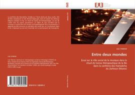 Entre deux mondes di LISA THERME edito da Editions universitaires europeennes EUE