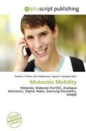 Motorola Mobility edito da Alphascript Publishing