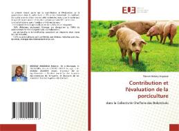 Contribution et l'évaluation de la porciculture di Fabrice Mobaly Angbosa edito da Éditions universitaires européennes
