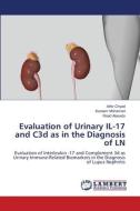 Evaluation of Urinary IL-17 and C3d as in the Diagnosis of LN di Athir Chyad, Kareem Mohamed, Raad Alasady edito da LAP LAMBERT Academic Publishing