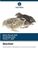 Wachtel di Aline Piccini Roll, Fernando Rutz, Victor F. Roll edito da Verlag Unser Wissen