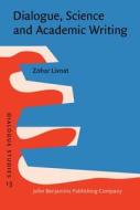 Dialogue, Science And Academic Writing di Zohar Livnat edito da John Benjamins Publishing Co