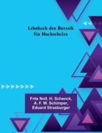 Lehrbuch der Botanik für Hochschulen di Fritz Noll, H. Schenck edito da Alpha Editions