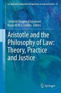 Aristotle and The Philosophy of Law: Theory, Practice and Justice edito da Springer Netherlands