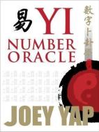 Yi Number Oracle di Joey Yap edito da JY Books Sdn. Bhd. (Joey Yap)