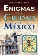 Enigmas de la Ciudad de Mexico edito da TOMO