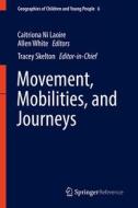 Movement, Mobilities and Journeys edito da Springer