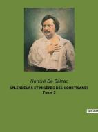 SPLENDEURS ET MISÈRES DES COURTISANES Tome 2 di Honoré de Balzac edito da Culturea