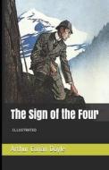 The Sign of the Four Illustrated di Arthur Conan Doyle edito da UNICORN PUB GROUP