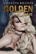Golden Chaos di Rhodes Colette Rhodes edito da Independently Published