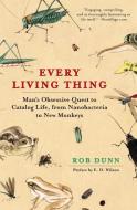 Every Living Thing di Rob R. Dunn, Rob Dunn edito da Harper Perennial