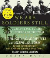 We Are Soldiers Still: A Journey Back to the Battlefields of Vietnam di Harold G. Moore, Joseph L. Galloway edito da HarperAudio