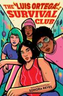 The Luis Ortega Survival Club di Sonora Reyes edito da HarperCollins