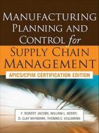 Manufacturing Planning And Control For Supply Chain Management di F. Robert Jacobs, William Lee Berry, Thomas E. Vollmann, D. Clay Whybark edito da Mcgraw-hill Education - Europe