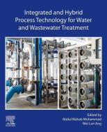 Integrated and Hybrid Process Technology for Water and Wastewater Treatment edito da ELSEVIER