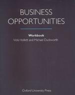 Business Opportunities: Workbook di Vicki Hollett, Michael Duckworth edito da Oxford University Press