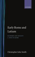 Early Rome and Latium: Economy and Society C. 1000 to 500 BC di Christopher Smith edito da OXFORD UNIV PR