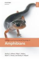 Ecological and Environmental Physiology of Amphibians di Stanley S. Hillman, Philip C. Withers, Robert C. Drewes edito da OXFORD UNIV PR