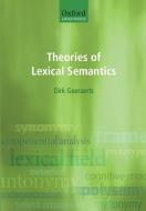 Theories of Lexical Semantics di Dirk Geeraerts edito da Oxford University Press(UK)