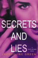 Secrets and Lies di Jacqueline Green edito da Poppy Books