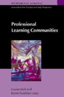 Professional Learning Communities: Divergence, Depth and Dilemmas di Louise Stoll, Karen Seashore Louis edito da Open University Press