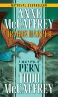 Dragon Harper di Anne McCaffrey, Todd J. McCaffrey edito da DELREY TRADE