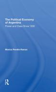 The Political Economy Of Argentina di Monica Peralta-ramos edito da Taylor & Francis Ltd