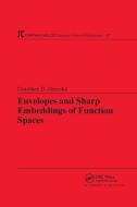 Envelopes And Sharp Embeddings Of Function Spaces di Dorothee D. Haroske edito da Taylor & Francis Ltd