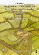 Eckweek, Peasedown-st-john, Somerset di Society for Medieval Archaeology edito da Taylor & Francis Ltd