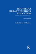 Routledge Library Editions: Education Mini-set H History Of Education 24 Vol Set di Various edito da Taylor & Francis Ltd