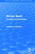Roman Spain di Leonard A. Curchin edito da Taylor & Francis Ltd