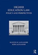 Higher Education Law di Klinton W. Alexander, Kern Alexander edito da Taylor & Francis Ltd
