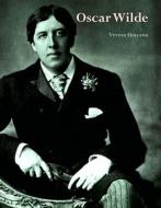 Oscar Wilde di Vyvyan Holland edito da Thames & Hudson Ltd