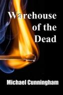 Warehouse of the Dead: Holding the Line di Michael Cunningham edito da LIGHTNING SOURCE INC
