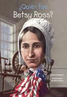 Quien Fue Betsy Ross? di James Buckley edito da TURTLEBACK BOOKS