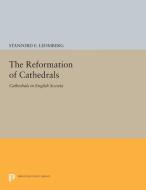 The Reformation of Cathedrals di Stanford E. Lehmberg edito da Princeton University Press