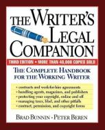 The Writer's Legal Companion: The Complete Handbook for the Working Writer, Third Edition di Brad Bunnin, Peter Beren edito da BASIC BOOKS