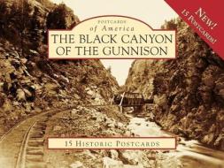 The Black Canyon of the Gunnison di Duane Vandenbusche edito da Arcadia Publishing (SC)