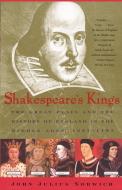 Shakespeare's Kings di John Julius Norwich edito da Scribner
