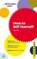 How To Sell Yourself di Ray Grose edito da Kogan Page Ltd