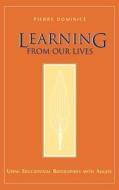Learning Lives Educational Biographies di Dominice edito da John Wiley & Sons