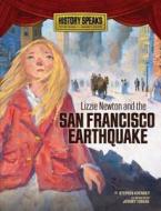 Lizzie Newton and the San Francisco Earthquake di Stephen Krensky edito da Millbrook Press