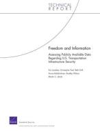 Freedom and Information: Assessing Publicly Available Data Regarding U.S. Transportation Infrastructure Security di Eric Landree, Christopher Paul, Beth Grill edito da RAND CORP