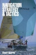 Navigation Strategy And Tactics di Stuart Quarrie edito da Fernhurst Books Limited