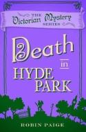 Death At Hyde Park di Robin Paige edito da Oldcastle Books Ltd