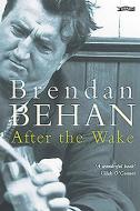 After The Wake di Brendan Behan edito da O'Brien Press Ltd