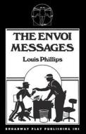 The Envoi Messages di Louis Phillips edito da Broadway Play Publishing Inc